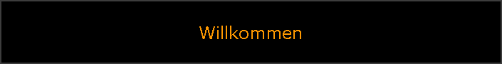 Willkommen